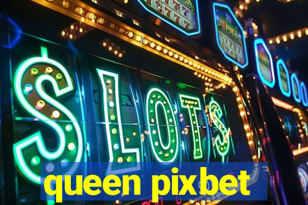 queen pixbet